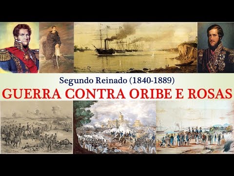 História do Brasil - Segundo Reinado (1840-1889) - Aula 04 - Guerra Contra Oribe e Rosas