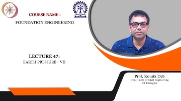 Lecture 47 : Earth Pressure - VII