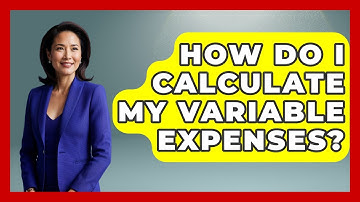How Do I Calculate My Variable Expenses? - Consumer Laws For You