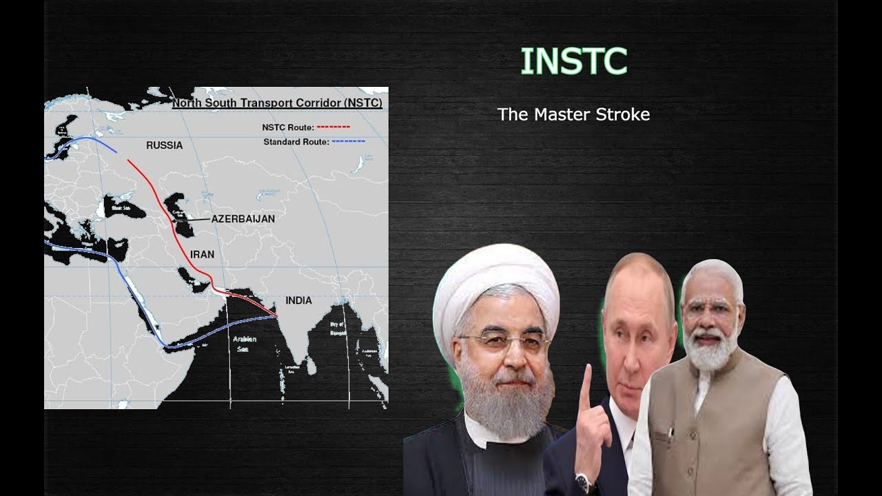 INSTC (International North South Transport Corridor) India's Master Stroke