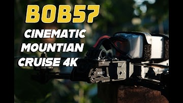 BOB57 CASUAL, CINEMATIC MOUNTAIN CRUISE, 4k