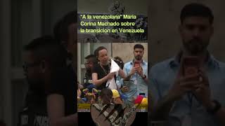 Maria Corina Machado sobre la TRANSICION en Venezuela "A la venezolana"