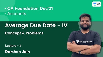 L4: Average Due Date IV | Concept & Problems | Accounts | CA Foundation | Darshan Jain