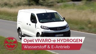 Opel VIVARO-e HYDROGEN: Wasserstoff & E-Antrieb - World in Motion | Welt der Wunder