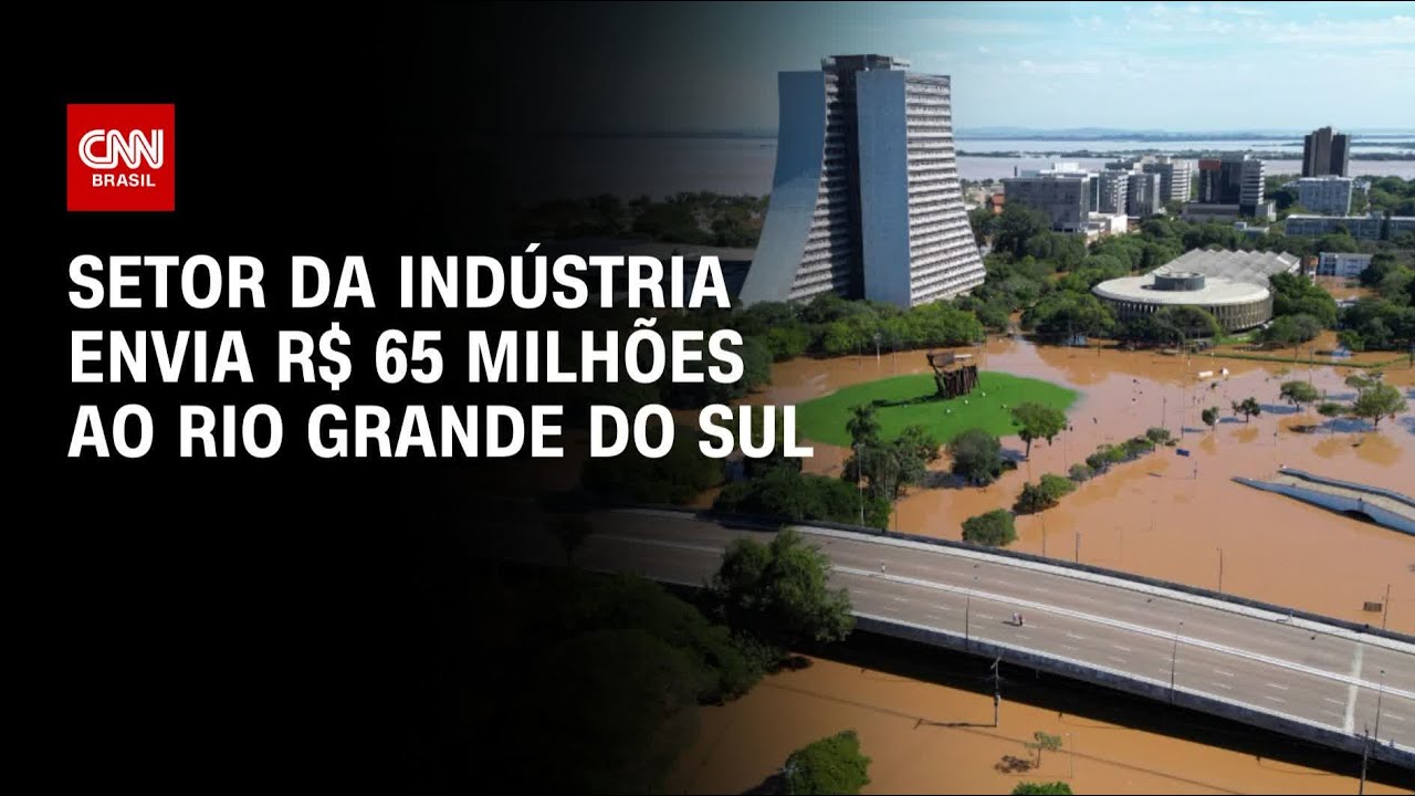 Setor da indústria envia R$ 65 milhões ao Rio Grande do Sul | BASTIDORES CNN