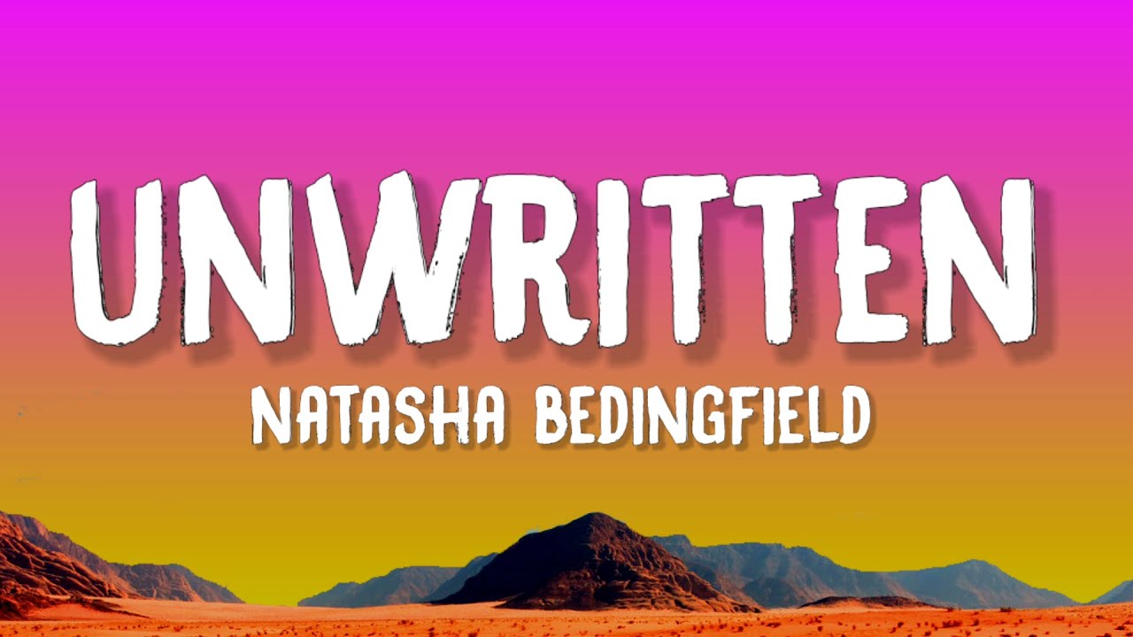 Natasha Bedingfield - Unwritten (Lyrics) - YouTube