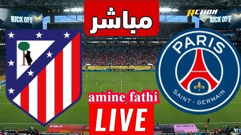 شاهد بث مباشر مباراة باريس سان جيرمان ضد أتلتيكو مدريد في كأس العالم للأندية قناة دازن live dazn