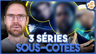 Have you seen them? 3 underrated series.