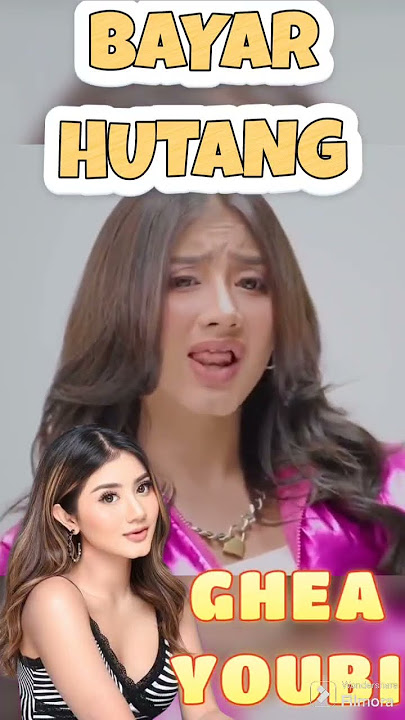 LAGU GHEA YOUBI √ BAYAR HUTANG