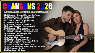 🇫🇷 Chansons Française 2026 Nouveauté 🗼 Nouvelle Chanson Française 2026 🗼 Meilleure Musique 2026