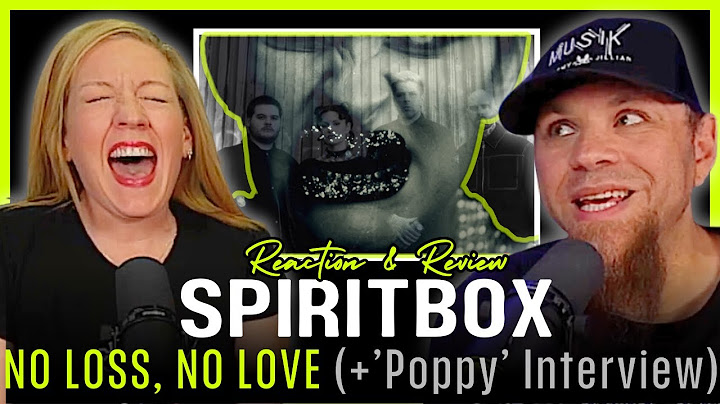 Is This SPIRITBOX's BEST Song Yet?! “No Loss, No Love” Review + 'Poppy' Grammy Interview