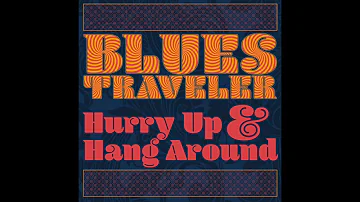 Blues Traveler - When You Fall Down