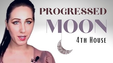 Progressed Moon in the 4th  House in Astrology - Home & Roots