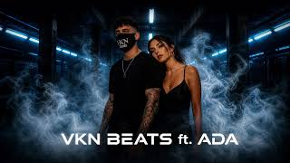 Vkn Beats Ft Ada - Yokluğun Güzel Değil