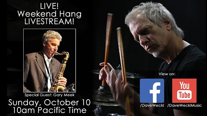 Dave Weckl Weekend Hang LIVESTREAM: Special Guest ...