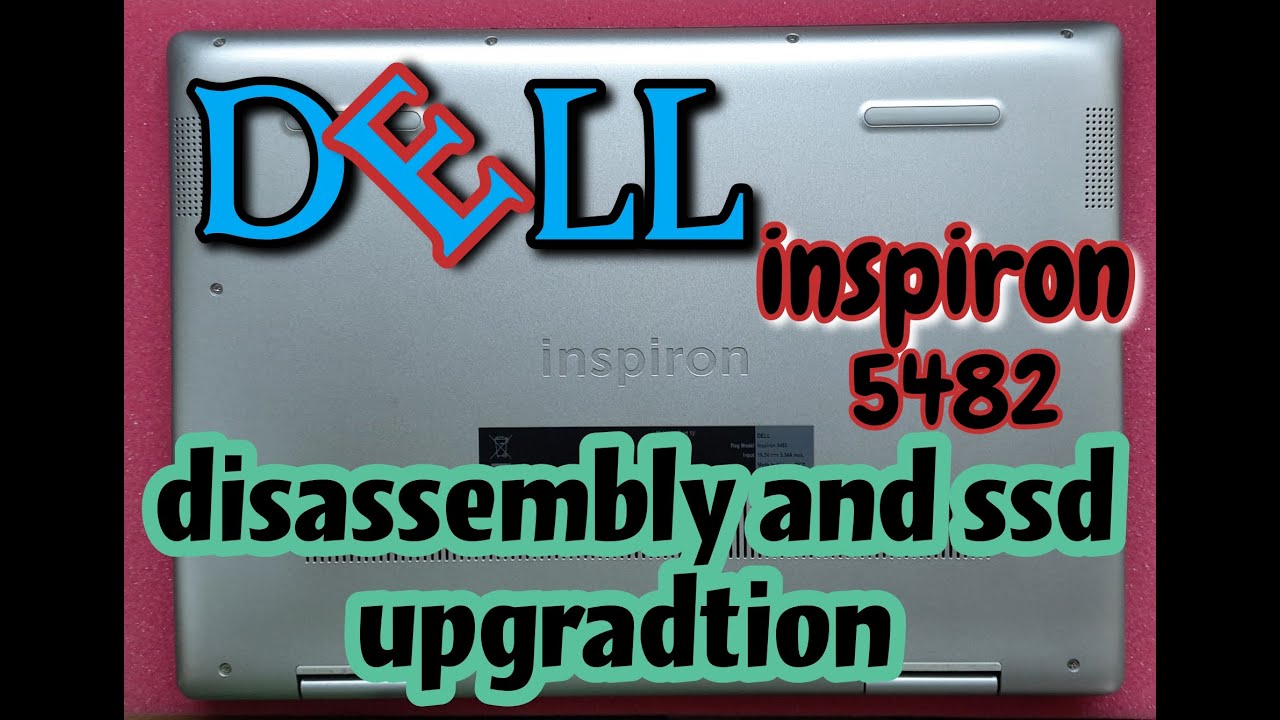Dell Inspiron 5482 Disassembly & SSD Upgrade | What inside the Laptop