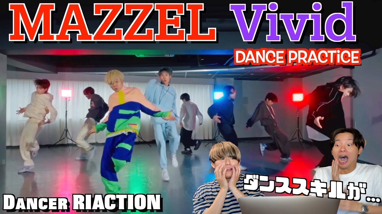 Versatile composition and amazing dancing skills!! MAZZEL / Vivid