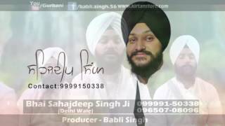 Bhai Sahajdeep Singh Delhi Wale
