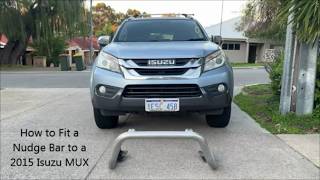 How to Fit a Nudge Bar to a 2015 Isuzu MUX