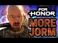 I CAN'T STOP PLAYING JORM! | For Honor Duels