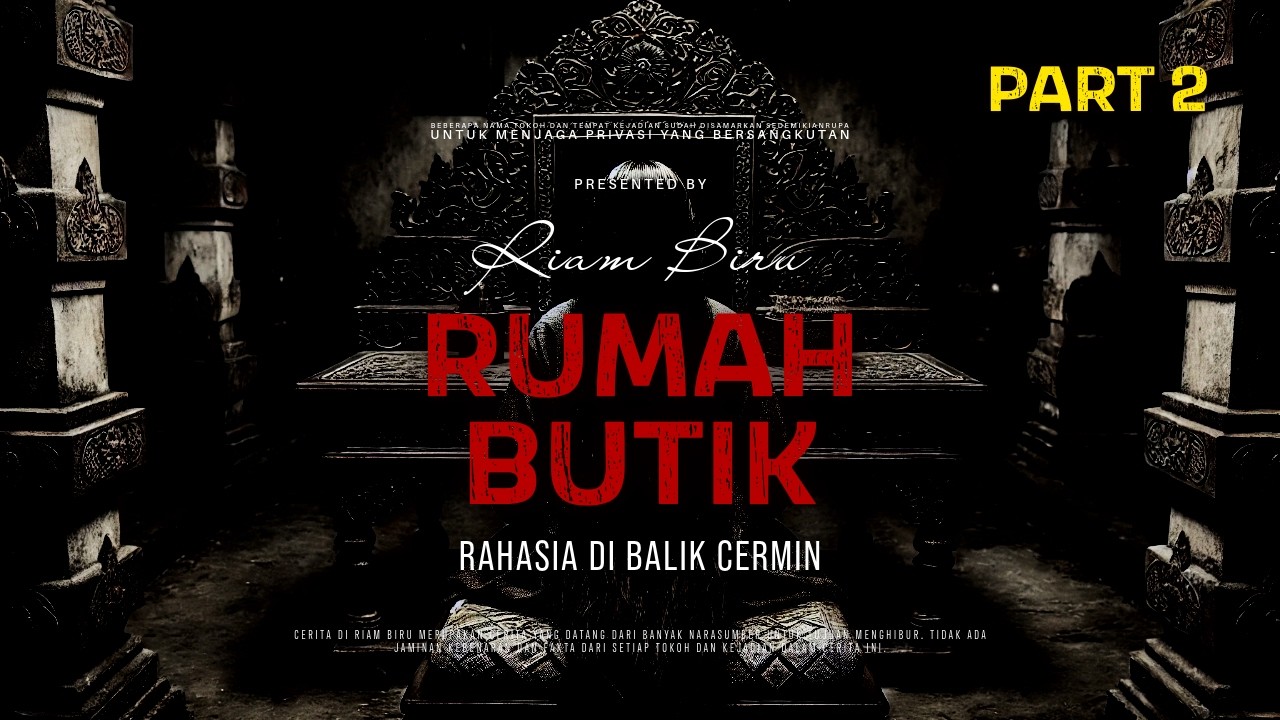 RUMAH BUTIK PART 2 - RAHASIA DI BALIK CERMIN | EP644 - Riam Biru