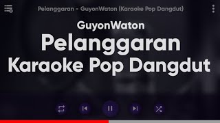 Karaoke Pelanggaran  Guyonwaton karaoke Pop Dangdut