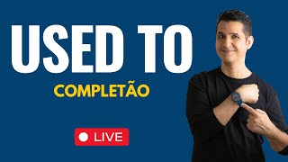 Como usar USED TO em Inglês [GARANTIDO]  - AO VIVO