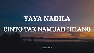 YAYA NADILA - CINTO TAK NAMUAH HILANG || LIRIK LAGU MINANG