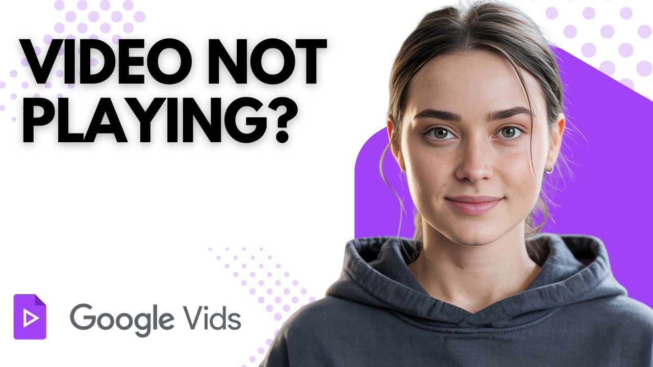 Get Your Video to Show & Play in Google Vids Easily - YouTube