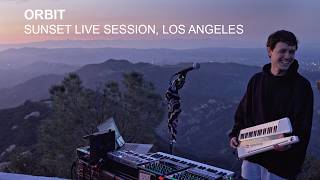 orbit - Sunset Live Session, Los Angeles (Full Set)