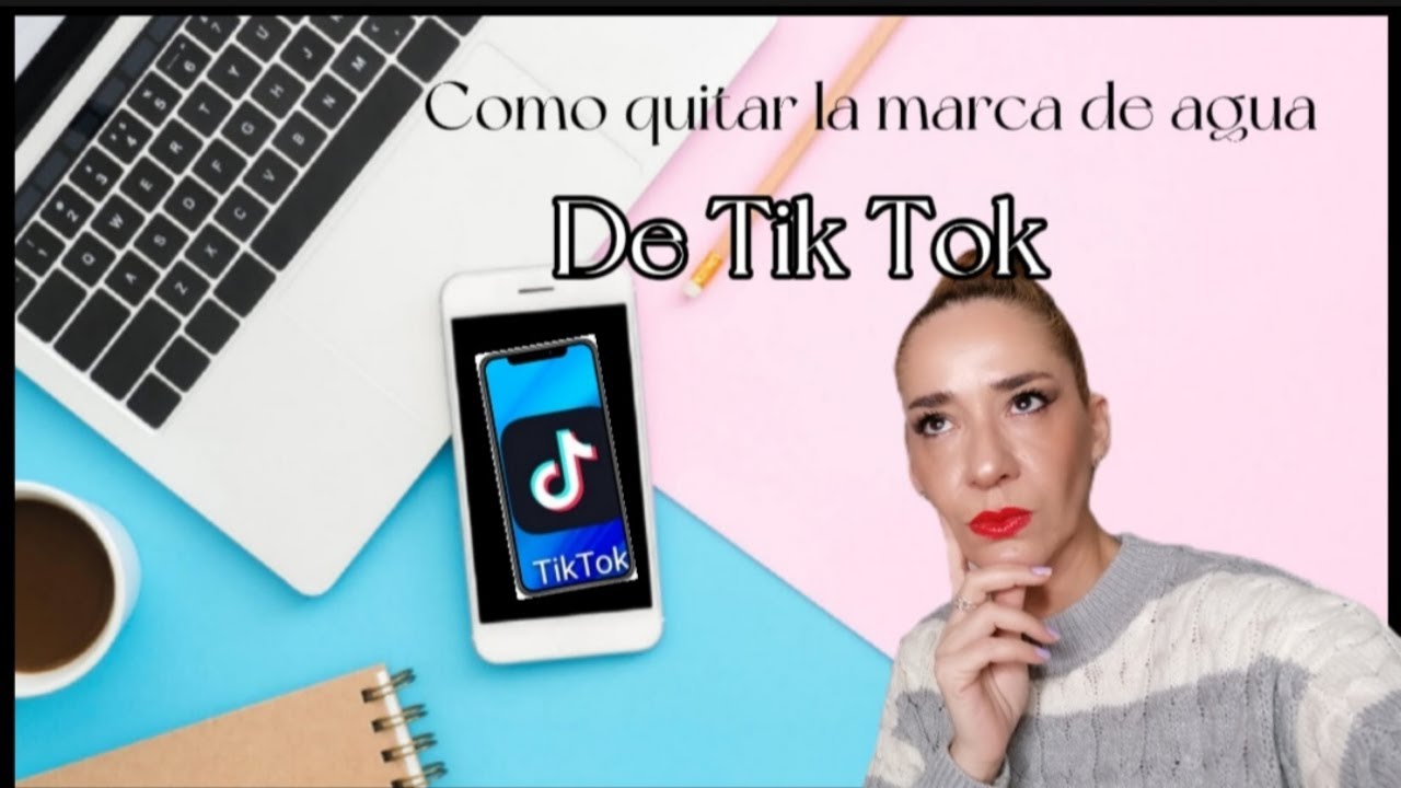 Como QUITAR la Marca de Agua de TIK TOK 💥 - YouTube
