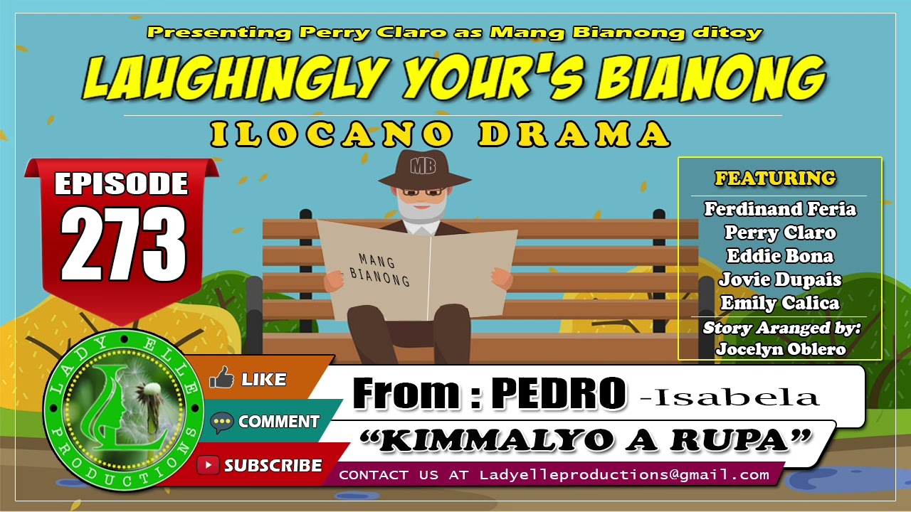 LAUGHINGLY YOURS BIANONG #273 | KIMMALYO A RUPA | ILOCANO DRAMA | LADY ELLE PRODUCTIONS