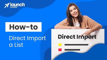 Launch Control - How to Direct Import a List