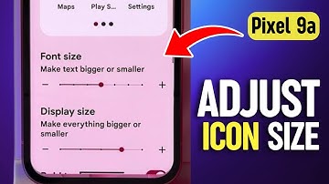 How to Adjust Icon Size on Google Pixel 9a - Easy Display Settings Tutorial