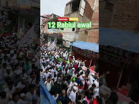 12 Rabiul Awal Nawada Bihar Biharnawada Trending Viralvideo Eidmilad 12rabiulawal Nawada Nwd 