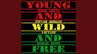 Young, Wild & Free