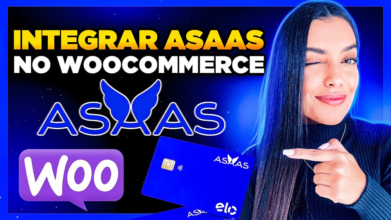 Como Integrar Asaas no WooCommerce?! [Gateway de Pagamento Asaas no WooCommerce]