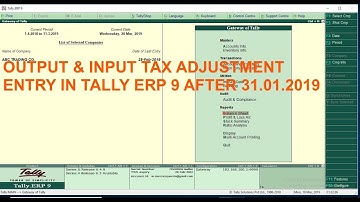 OUTPUT & INPUT TAX ADJUSTMENT ENTRY IN TALLY ERP 9 AFTER 31.01.2019