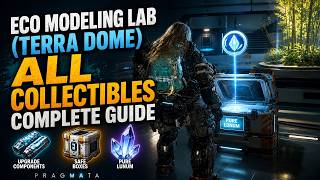 Eco Modeling Lab (Terra Dome) All Collectibles Complete Guide in PRAGMATA