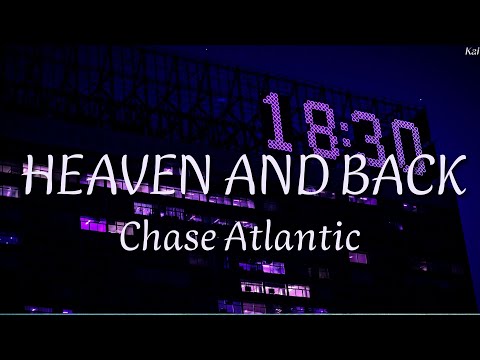 Chase Atlantic HEAVEN AND BACK Lyrics 