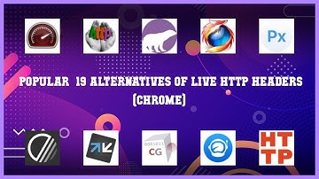 Live HTTP Headers (Chrome) | Best 19 Alternatives of Live HTTP Headers (Chrome)