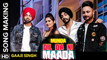 Making of Munda Dil Da Ni Maada | Gaaji Singh | Jordan Sandhu | Bunty Bains | Latest Punjabi Songs