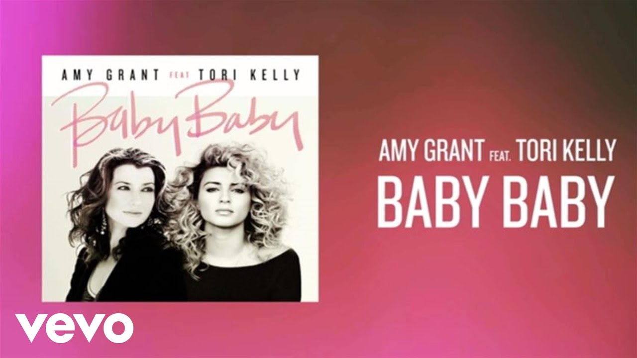 Amy Grant ft Tori Kelly - Baby Baby (2016 New Version) (Radio Edit)