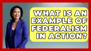 What Is An Example Of Federalism In Action? - The Geography Atlas