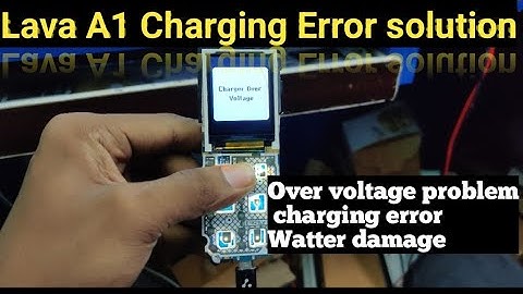 Lava A1 Charging over voltage problem // Charging Error solution Watter damage
