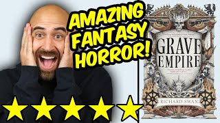 Grave Empire (spoiler free review) by Richard Swan