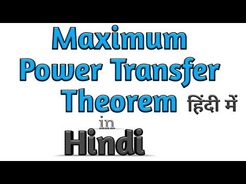 Maximum Power Transfer Theorem in Hindi | Maximum Power Transfer| Max ...