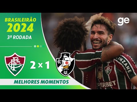 FLUMINENSE 2 X 1 VASCO | MELHORES MOMENTOS | 3ª RODADA DO BRASILEIRÃO 2024 | ge.globo