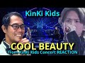 KinKi Kids「Cool Beauty」from KinKi Kids Concert REACTION