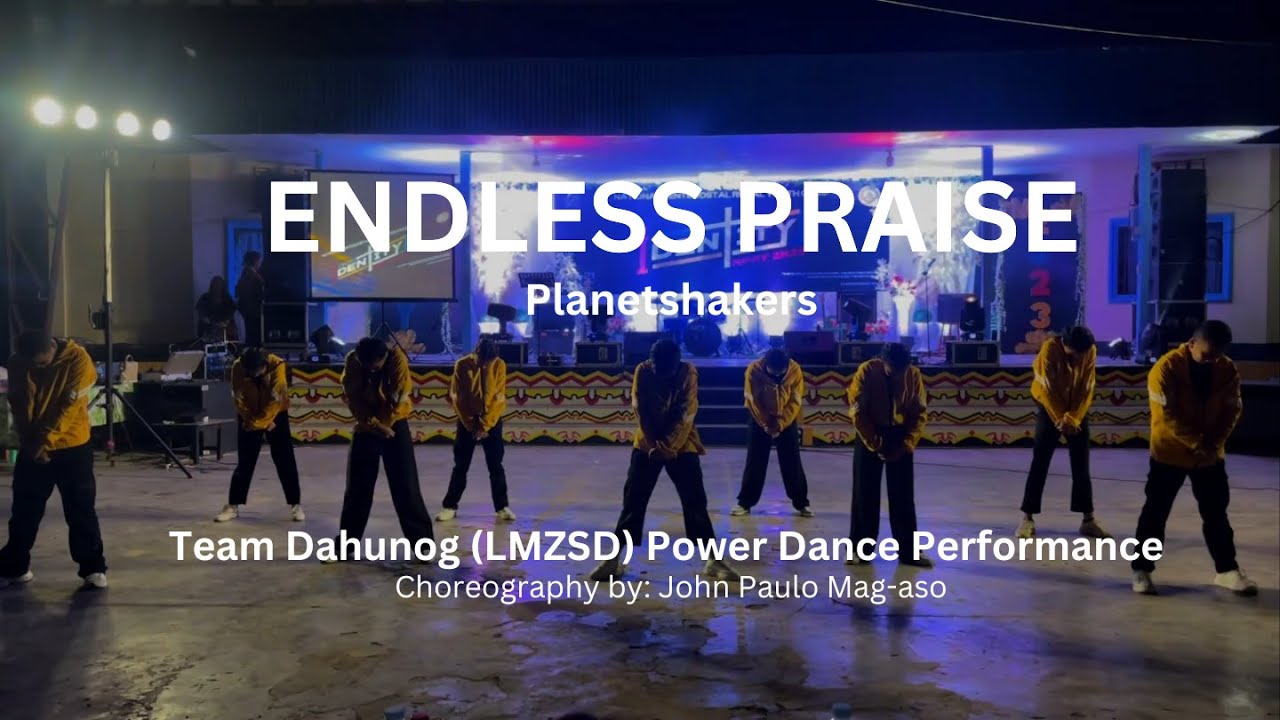 Endless Praise - Planetshakers | Team Dahunog Power Dance Performance - (LMZSD) NPRY2023